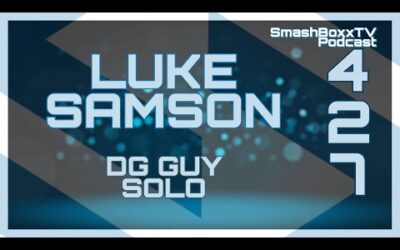 Luke Samson – SmashBoxxTV  Podcast #427 – DG Guy Solo