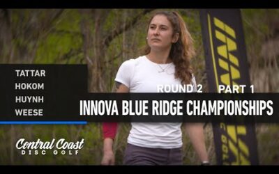 2023 Innova Blue Ridge Championships – FPO Round 2 Part 1 – Tattar, Hokom, Huynh, Weese