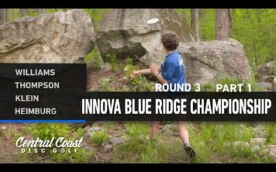 2023 Innova Blue Ridge Championships – MPO Round 3 Part 1 – Williams, Thompson, Klein, Heimburg