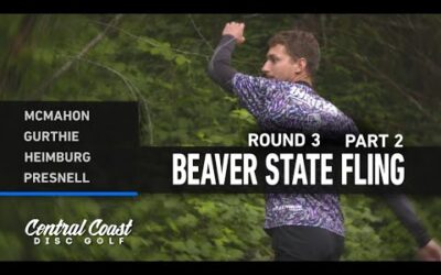 2023 Beaver State Fling – MPO Round 3 Part 2 – McMahon, Gurthie, Heimburg, Presnell