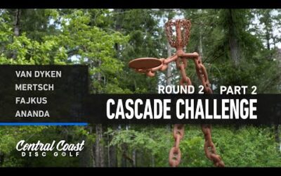 2023 Cascade Challenge – FPO Round 2 Part 2 – Van Dyken, Mertsch, Fajkus, Ananda