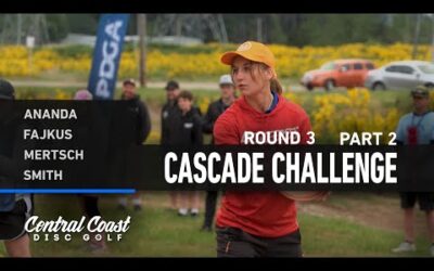 2023 Cascade Challenge – FPO Round 3 Part 2 – Ananda, Fajkus, Mertsch, Smith