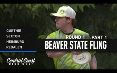 2023 Beaver State Fling – MPO Round 1 Part 1 – Gurthie, Sexton, Heimburg, Redalen