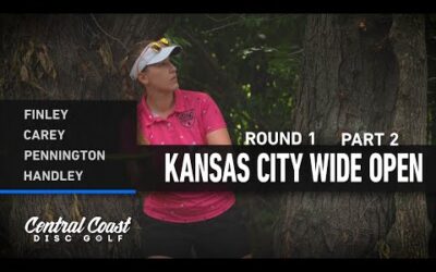 2023 Kansas City Wide Open – FPO Round 1 Part 2 – Finley, Carey, Pennington, Handley
