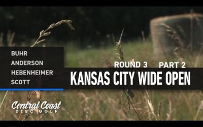 2023 Kansas City Wide Open – MPO Round 3 Part 2 – Buhr, Anderson, Hebenheimer, Scott