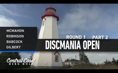 2023 Discmania Open – Round 1 Part 2 McMahon, Robinson, Babcock, Gilbert