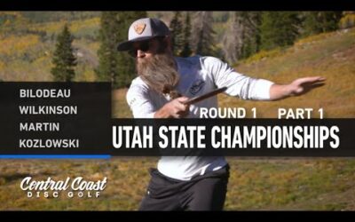 2023 Utah State Championships – Round 1 Part 1 – Bilodeau, Wilkinson, Martin, Kozlowski