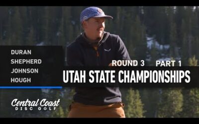 2023 Utah State Championships – Round 3 Part 1 – Duran, Shepherd, Johnson, Hough