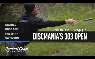 2024 Discmania’s 303 Open – Round 2 Part 1 – Krause, Gossage, Freeman, Swenson
