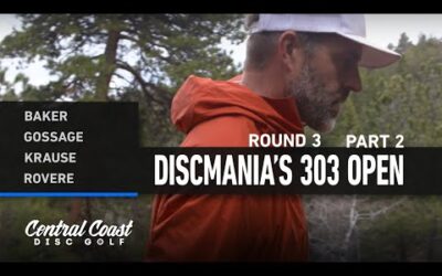 2024 Discmania’s 303 Open – Round 3 Part 2 – Baker, Gossage, Krause, Rovere