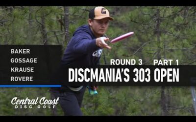 2024 Discmania’s 303 Open – Round 3 Part 1 – Baker, Gossage, Krause, Rovere