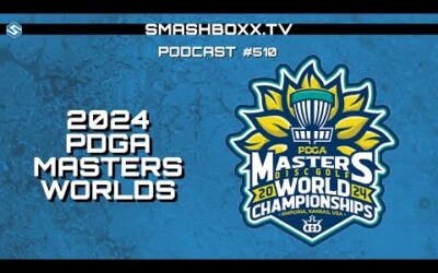 Masters Worlds Recap from Day 1, CEO of Dynamic Discs, BSF Recap – SmashBoxxTV Podcast #510