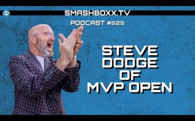 Steve Dodge – SmashBoxxTV Podcast #525