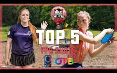 OFF THE TOP of the Band! | OTB’s Top 5 FPO Shots | 2025 Discmania Challenge presented by TruBank