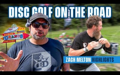 Bobby’s Road Trip Disc Golf & Zach Melton’s In the Bag Highlights