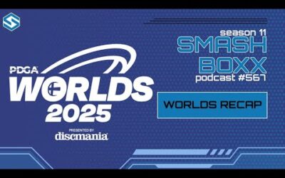 PDGA Worlds Recap – Episode 567