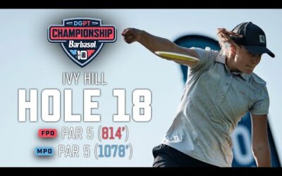 WATCH HOLE 18 LIVE AT IVY HILL! DGPT CHAMPIONSHIP LIVESTREAM