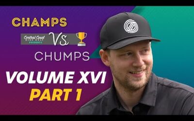 Champs vs Chumps Vol 16 – Part 1