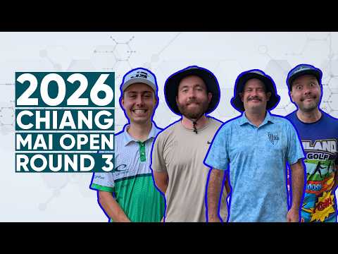 2026 Chiang Mai Open • Round 3 • All • Clay Edwards • Jakub Semerád • Shasta Criss • Japi Pistokoski