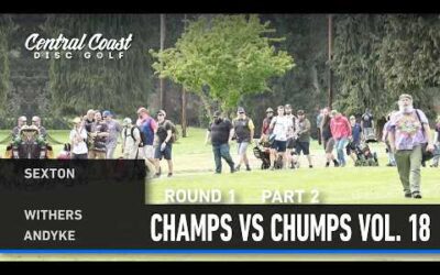 Champs vs Chumps Vol. 18 – P2 – Sexton, Withers, Andyke