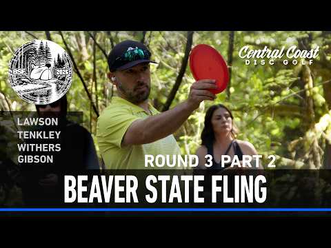 2026 Beaver State Fling – R3P2 – Lawson, TenKley, Withers, Gibson