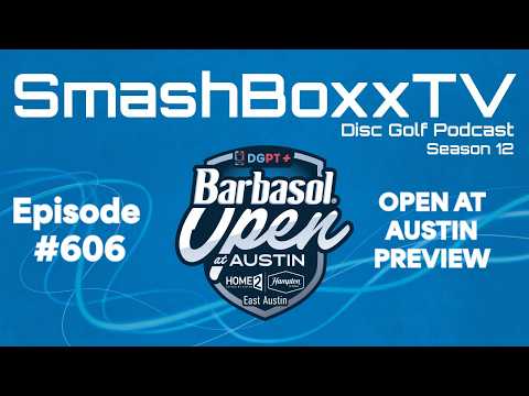 Zach Smith & WACO recap & Open at Austin Preview – SmashBoxxTV Podcast #606