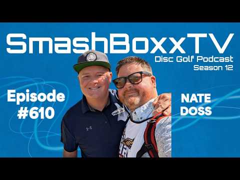 Nate Doss – SmashBoxxTV Podcast #610