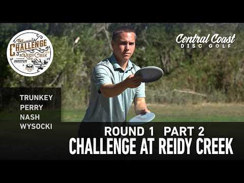 2026 Challenge at Reidy Creek – R1P2 – Wysocki, Nash, Trunkey, Perry,