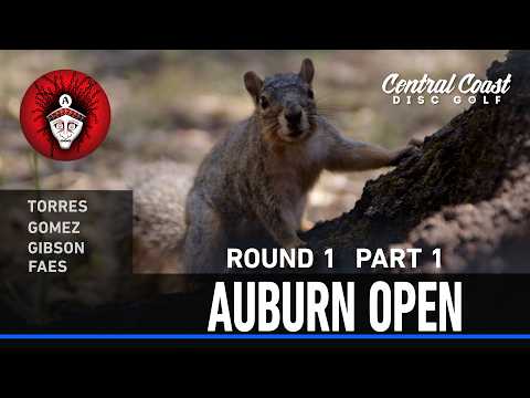 2026 Auburn Open – R1P1 – Gibson, Torres, Gomez, Faes