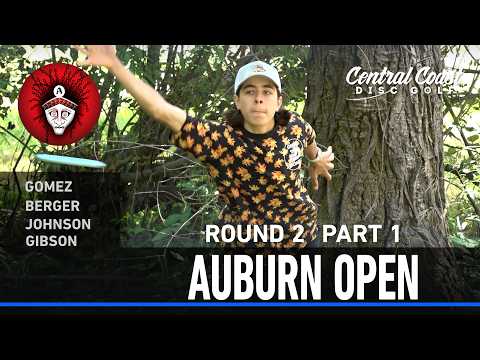 2026 Auburn Open – R2P1 – Gomez, Berger, Johnson, Gibson