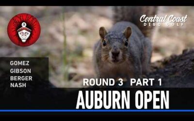 2026 Auburn Open – R3P1 – Gomez, Gibson Berger, Nash