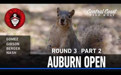 2026 Auburn Open – R3P2 – Gomez, Gibson Berger, Nash