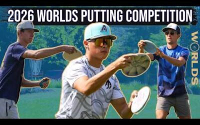 2026 Pro Worlds Putting Competition with Anthony Barela • Gannon Buhr • Eagle McMahon (2 of 2)